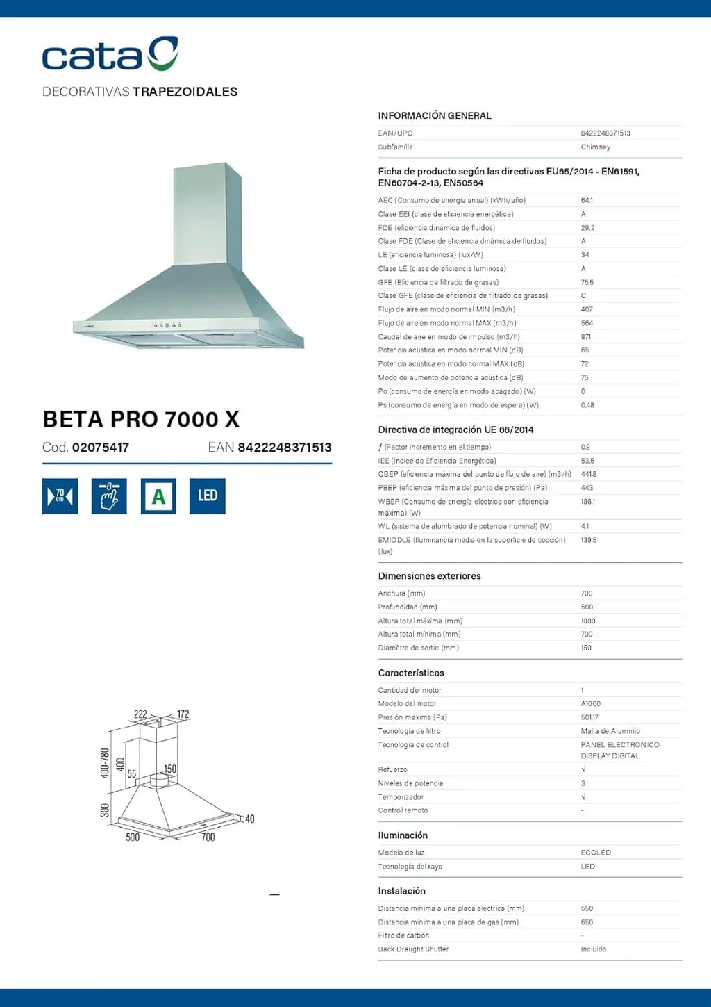 CATA Okap kuchenny BETA PRO 7000 X Sterowanie elektroniczne Timer 3 poziomy mocy wyciągu 1027 m3/h Poziom hałasu 64 dB Silnik A100 Pobór mocy 380 W Oświetlenie LED Kolor Inox